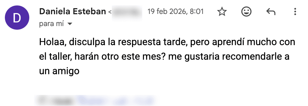 Correo de Daniela Esteban agradeciendo el taller y preguntando si habrá otro este mes para recomendarlo a un amigo.